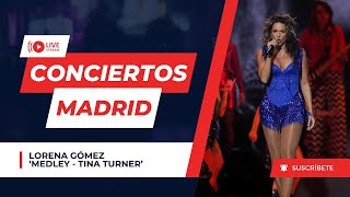 Lorena Gómez - 'Medley - Tina Turner' - [EN VIVO - 'CADENA 100. Por ellas' - WiZink Center - MADRID]