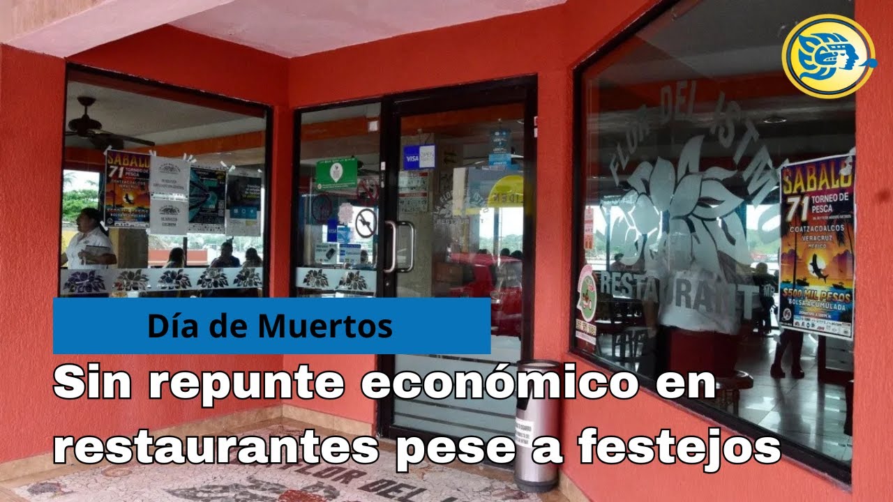 Sin repunte económico en restaurantes de Coatzacoalcos pese a festejos de Día de Muertos