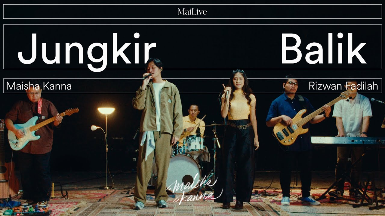 #MaiLive 01: Maisha Kanna feat. Rizwan Fadilah (Njan) - Jungkir Balik