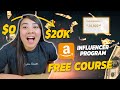 Free amazon influencer course everything you need to know to go from 0 to 20000