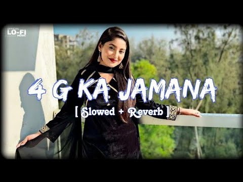 4G Ka Jamana Lofi Song || slowed and revarb | Sonika Singh || #lofi #song