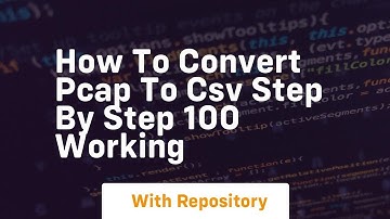How to convert pcap to csv step by step 100 working