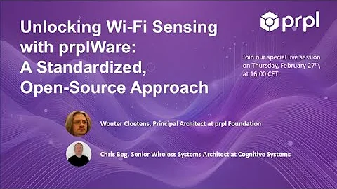 Webinar: Unlocking Wi-Fi Sensing with prplWare - A Standardized, Open-Source Approach