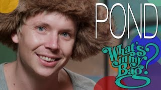 POND - What's In My Bag?