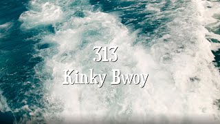 Kinky Bwoy - 313 (Videoclip Oficial)