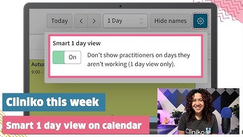 Cliniko this week: Smart 1 day view on calendar
