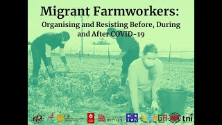 Webinar - Migrant Farmworkers: Organising and Resisting Before, During and After COVID-19