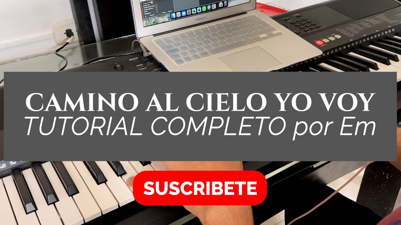 #Tutorial CAMINO AL CIELO YO VOY - TUTORIAL DE PIANO - Por Em