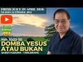 Domba Yesus atau Bukan - Fresh Juice 28 April 2026 -  Sandy Kusuma - Tangerang
