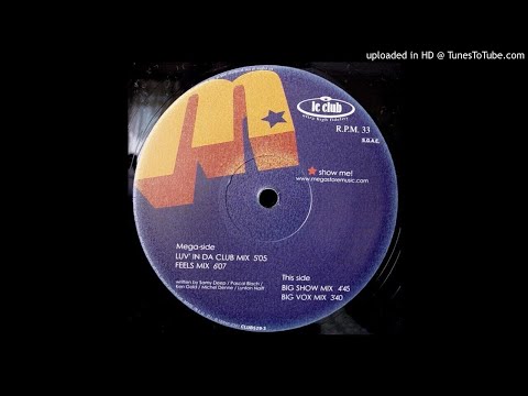 Megastore — Megastore - Show Me! (Luv' In Da Club Mix)