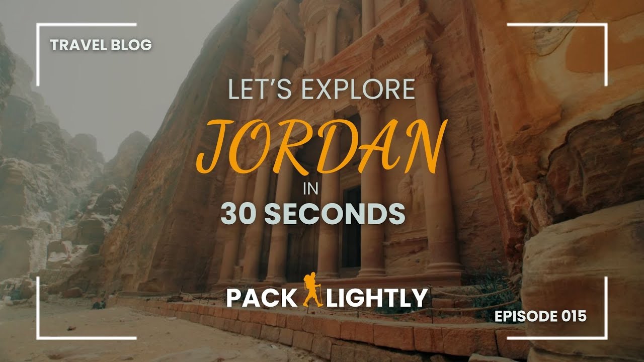 Jordan in 30 seconds - Pack Lightly