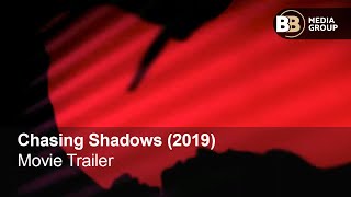CHASING SHADOWS (2019) - Movie Trailer
