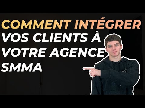 Comment intégrer vos clients à votre agence SMMA ? (Onboarding Process)