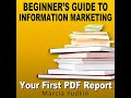 Master the Basics of Information Marketing: Your First PDF Report Audiobook 📘