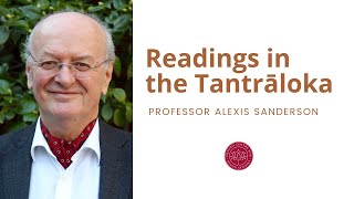 Prof. Alexis Sanderson - Readings in the Tantrāloka VI