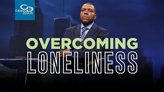 Overcoming Loneliness