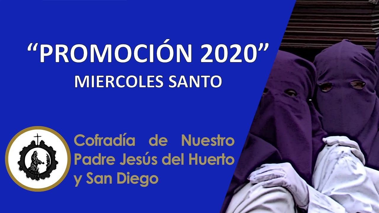 PROMOCIÓN 2020 MIÉRCOLES SANTO| 