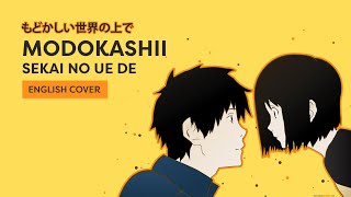 Modokashii Sekai no Ue de | English Cover | Welcome to the NHK ED2