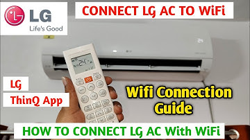 How To Connect LG AC with WiFi | How To Connect LG ThinQ App | LG AC WiFi Connection