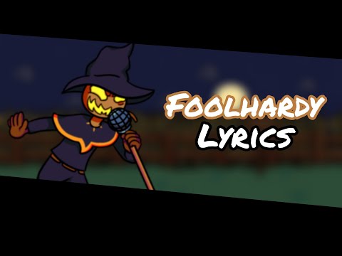 Friday Night Funkin’ | “Foolhardy” Lyrics
