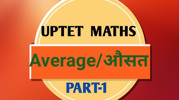 UPTET MATHS | Average | Average for tet | Average for Super tet | औसत | Part-1