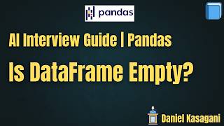 5. Check DataFrame Empty | AI Interview Guide | Pandas