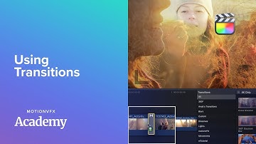 Using Transitions in Final Cut Pro — Final Cut Pro Lesson 11 - MotionVFX Academy