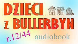 DZIECI Z BULLERBYN | Astrid Lindgren | Audiobook | rozdział 12/44 