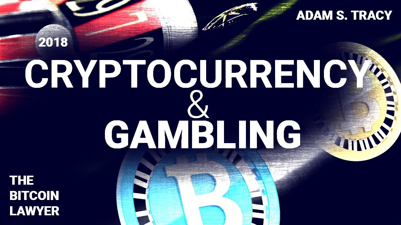 Adam S. Tracy Talks Cryptocurrency & Gambling Related Venutres
