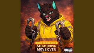 SlowDown MoveOver