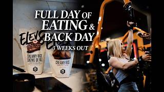 3 WEEKS OUT FULL DAY OF EATING/ BACK DAY