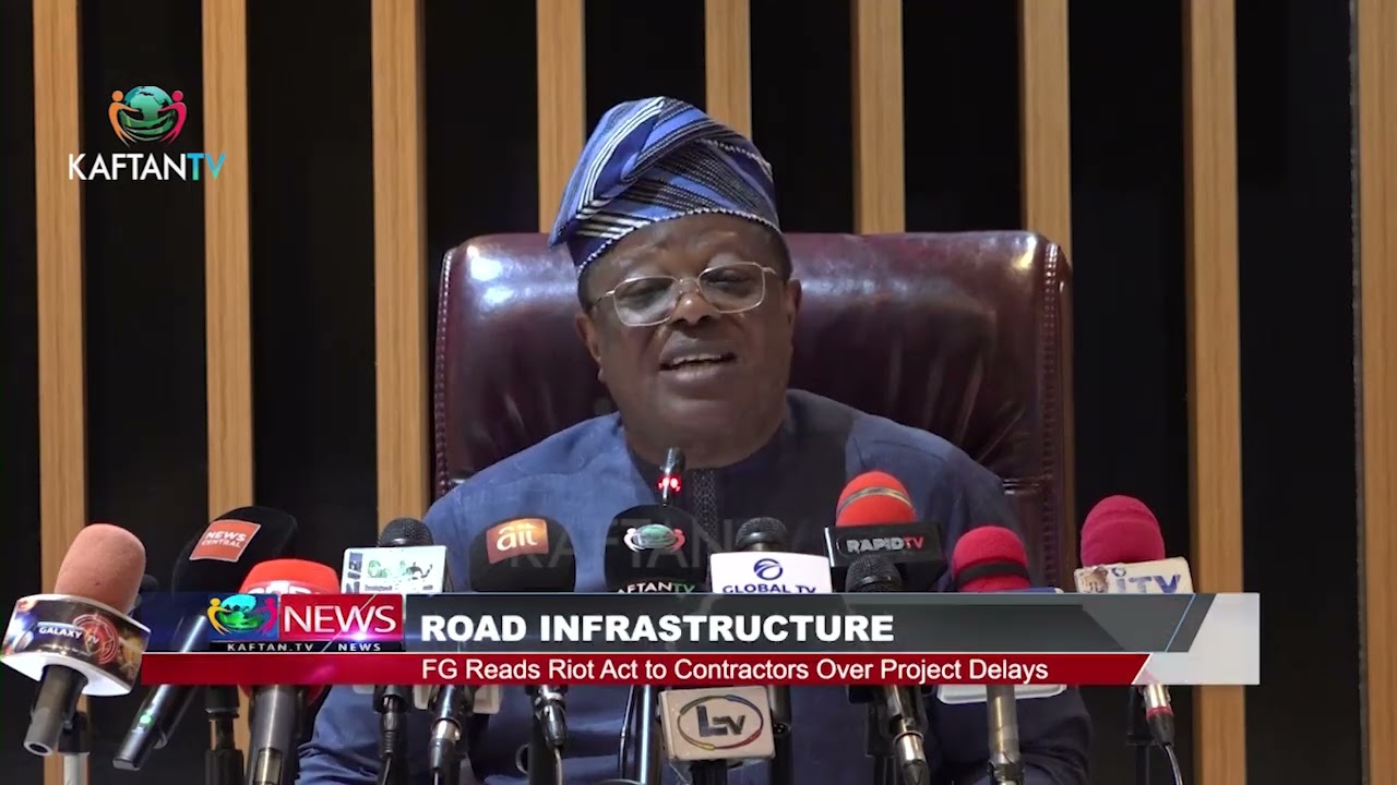 ROAD INFRASTRUCTURE: FG Reads Riot Act To Contractors Over Project Delays