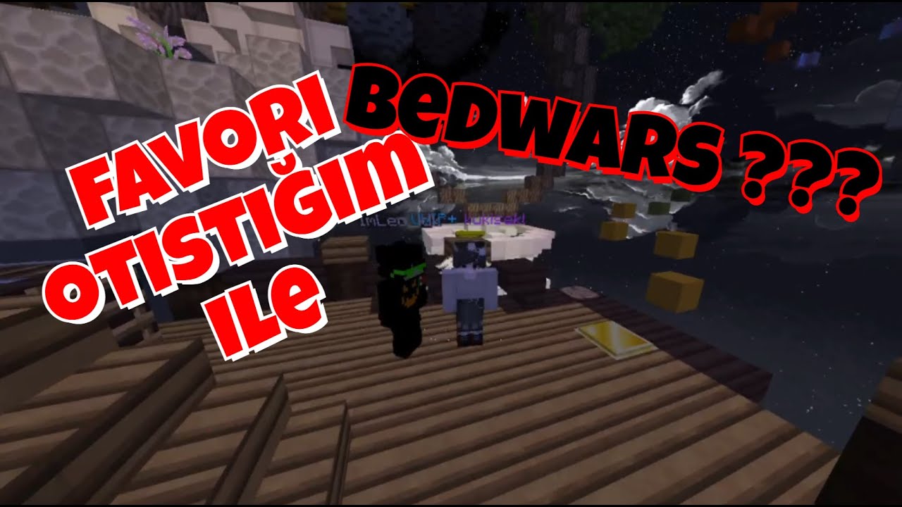 uzun aradan sonra favori otistiğimle  - SONOYUNCU bedwars