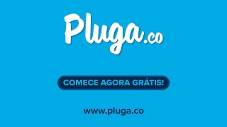 Conheça a Pluga