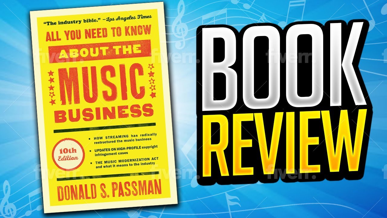 All You Need To Know About The Music Business - [Book Review]