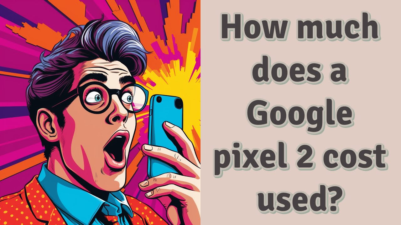 How Much Does A Google Pixel 2 Cost Used YouTube How Much Does A Google Pixel 2 Cost Used YouTube