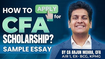 CFA Scholarship Explained | Access Program 2025 + Sample Essay | CA Arjun Mehra, CFA