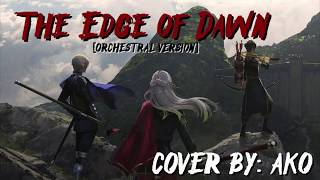 🍓【AKO】The Edge of Dawn (ORCHESTRAL cover) + with video  ☆【Fire Emblem: Three Houses】