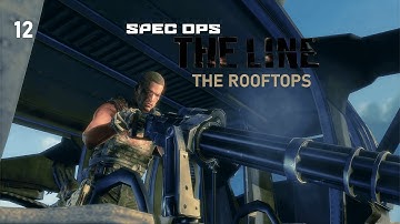 Spec Ops The Line - Gameplay Walkthrough - Part 12 - Mission 12 - The Rooftops