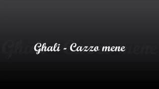 Ghali - Cazzo mene [with lyrics]