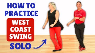 How to Practice West Coast Swing Alone!