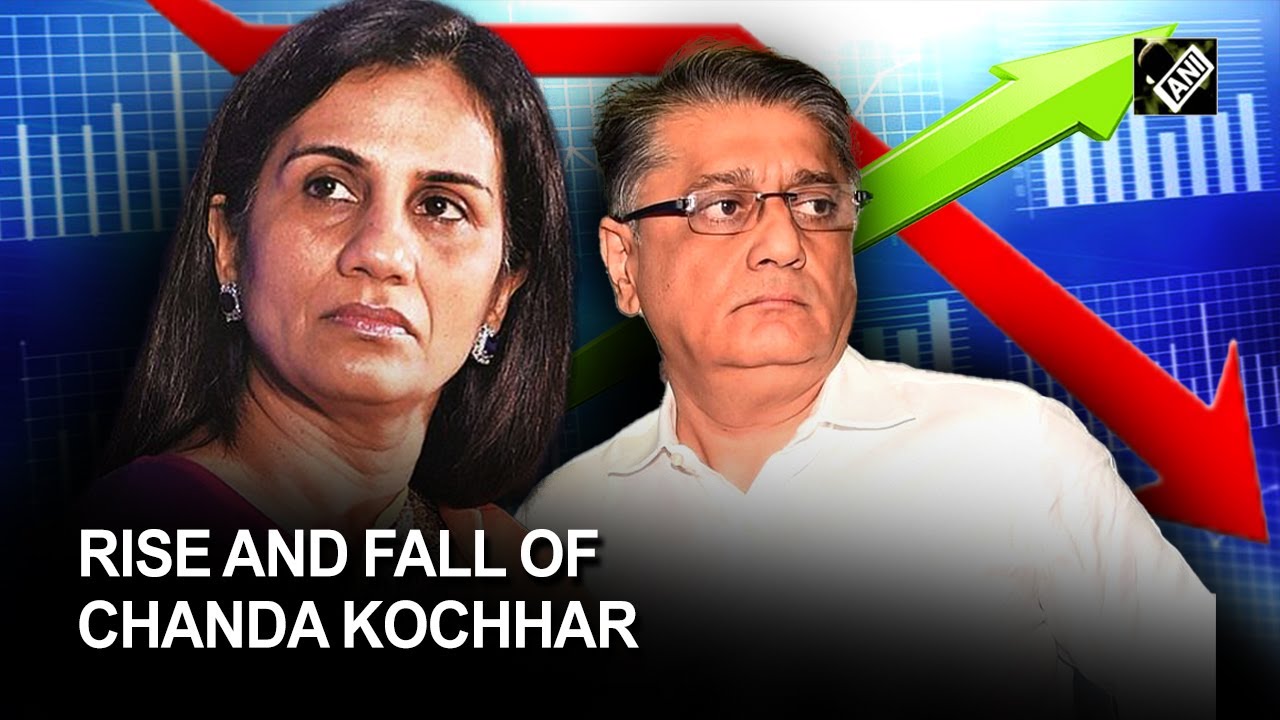 Rise and Fall of Chanda Kochhar