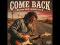 COME BACK | Emotional Southern Rock #rock #countryrock #americancountry
