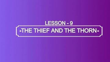 THE THIEF AND THE THORN || ENGLISH READER|| EDUCATIONAL VIDEO|| DEBJANI SINGH