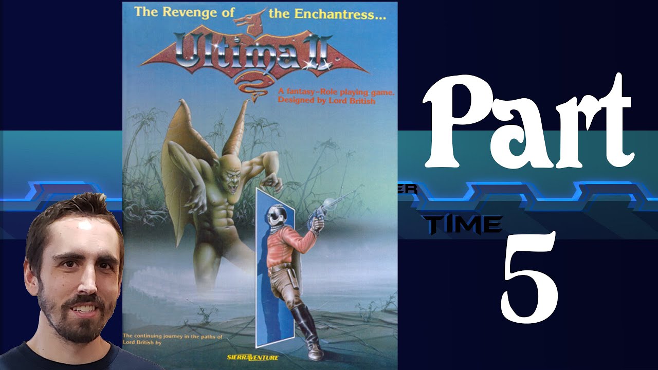 Ultima II: The Revenge of the Enchantress Part 5 | Video Games