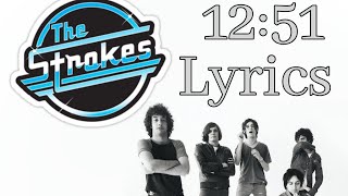 The Strokes - 12:51 (Lyrics) HQ