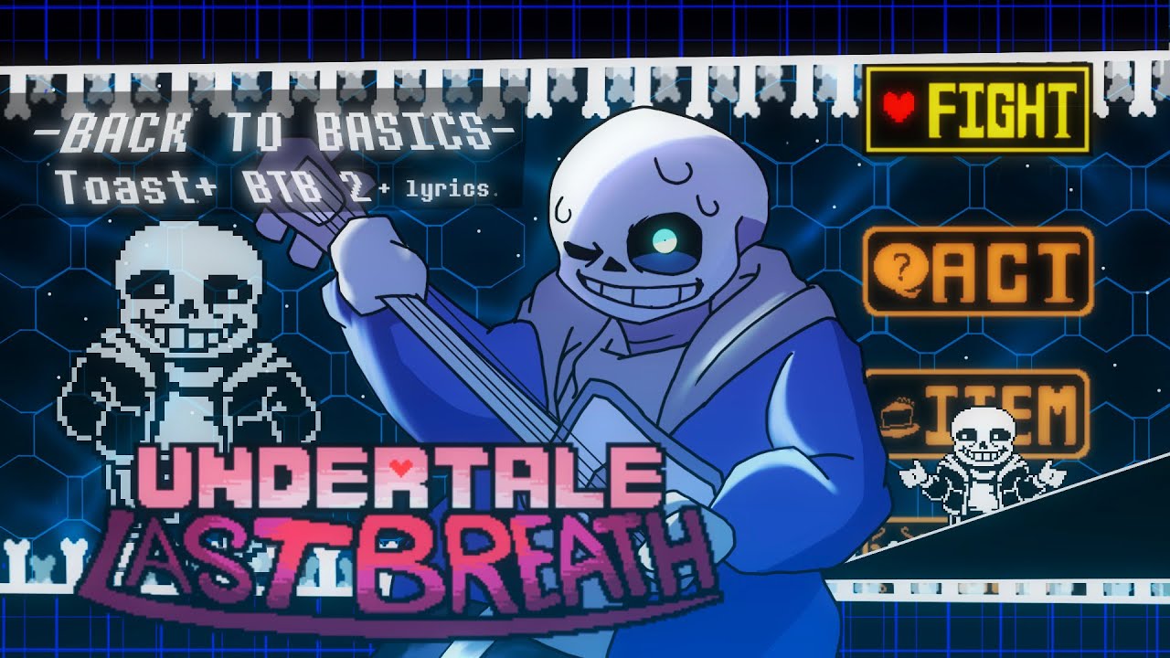 UNDERTALE : Last Breath [CHAPTER 2] | Back To Basics 「 Animated OST + Fight Animation 」
