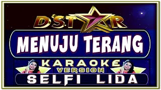 Karaoke Menuju Terang - Selfi Lida (D'Star)