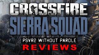 Crossfire: Sierra Squad | PSVR2 REVIEW