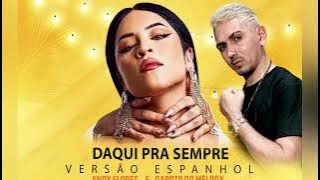 DAQUI PRA SEMPRE - VERSÃO ESPANHOL  - ANDY FLORES E GAROTO DO MELODY ( cover )